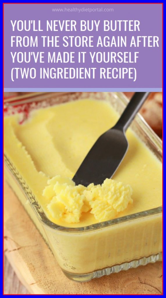 You’ll Never Buy Butter From The Store Again After You’ve Made It Yourself (Two Ingredient Recipe)