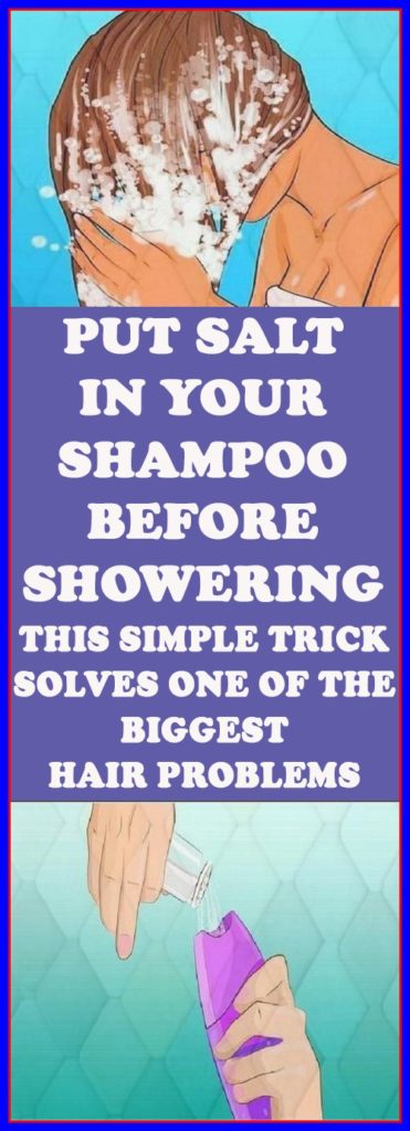 Put Salt in Your Shampoo Before Showering. This Simple Trick Solves One of the Biggest Hair Problems