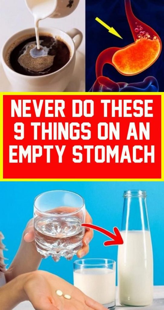 Never Do These 9 Things On an Empty Stomach
