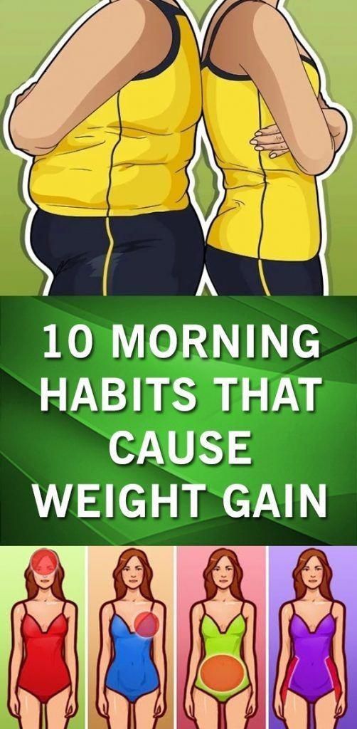 10 MORNING HABITS THAT CAUSE WEIGHT GAIN