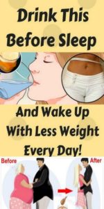 Drink This Before Sleep And Wake Up With Less Weight Every Day!